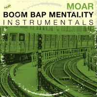 Moar - Boom Bap Mentality Instrumentals