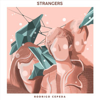 Rodrigo Cepeda - Strangers