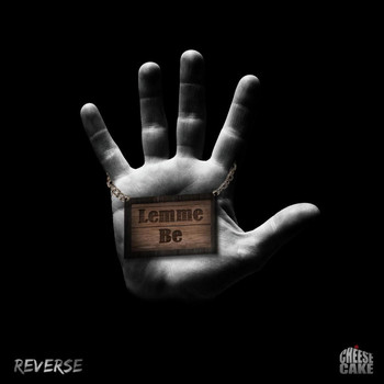 Reverse - Let Me Be (Explicit)