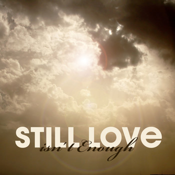 Various Artists - Still Love isn't Enough