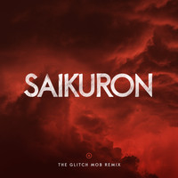 The Glitch Mob - Saikuron (The Glitch Mob Remix)