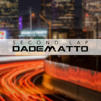 Dadematto - Second Lap