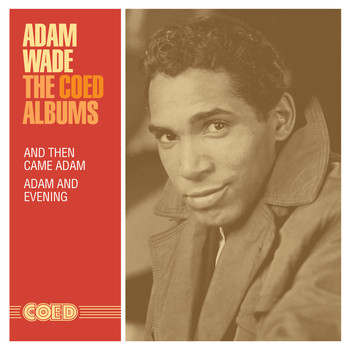 Adam Wade - The Coed Albums: And Then Came Adam / Adam and Evening