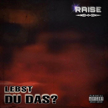 Raise - Lebst du das? (Explicit)