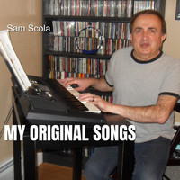 Sam Scola - Sam Scola My Original Songs