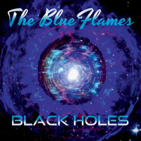 The Blue Flames - BLACK HOLES