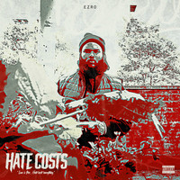 Ezro - Hate Costs (Explicit)