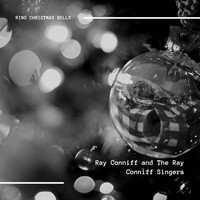 Ray Conniff and The Ray Conniff Singers - Ring Christmas Bells