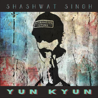 Shashwat Singh - Yun Kyun