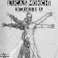 Lucas Monchi - Humachine  EP