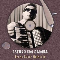 Breno Sauer Quinteto - Estudo em Samba