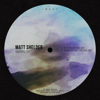 Matt Shelder - Groovin EP