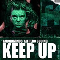 Laroidminds, Alfredo Buding - Keep Up