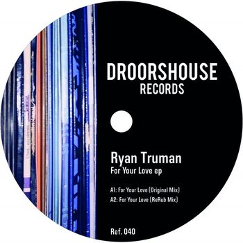 Ryan Truman - Four Your Love ep