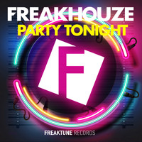 Freakhouze - Party Tonight (Original Mix)