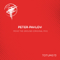 Peter Pavlov - Move the ground TOTUM73