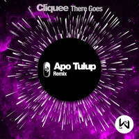 cliquee - There Goes (Apo Tulup Remix)