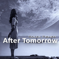 Soleil Fisher - After Tomorrow