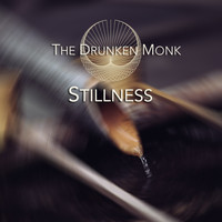 The Drunken Monk - Stillness