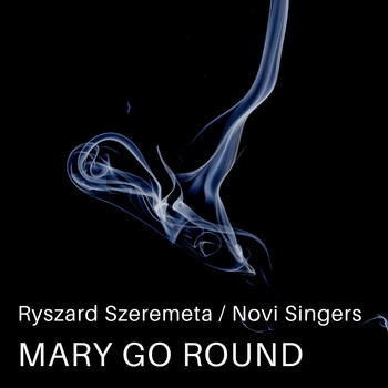 Ryszard Szeremeta / - Mary Go Round