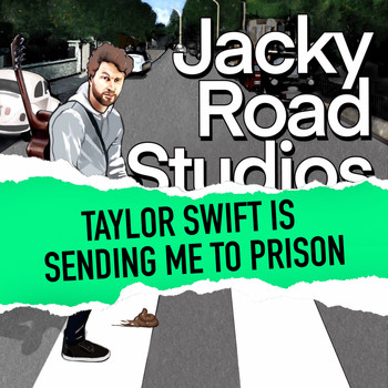 Jack Post / - Taylor Swift Is Sending Me To Prison