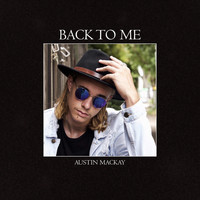 Austin Mackay / - Back To Me