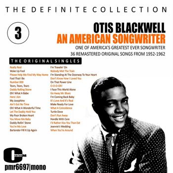 Otis Blackwell - Otis Blackwell; an American Songwriter, Volume 3