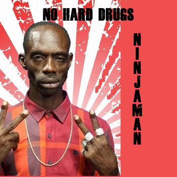 Ninjaman - No Hard Drugs
