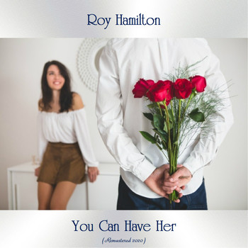 Roy Hamilton - You Can Have Her (Remastered 2020)