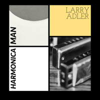 Larry Adler - Larry Adler: Harmonica Man