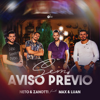 Neto & Zanotti - Sem Aviso Prévio