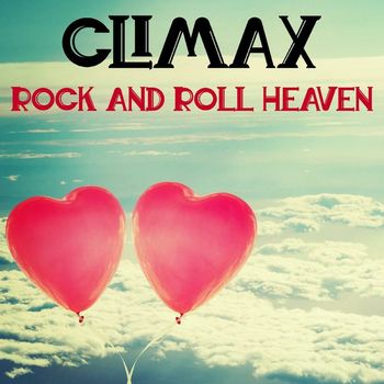 Climax - Rock and Roll Heaven (Original Track)