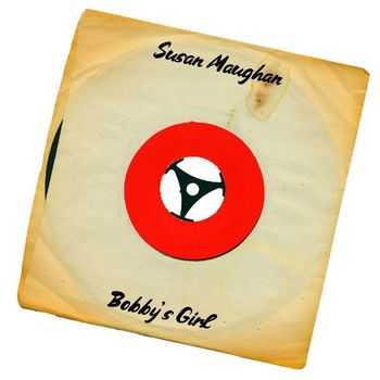 Susan Maughan - Bobby's Girl (45 Single Version)