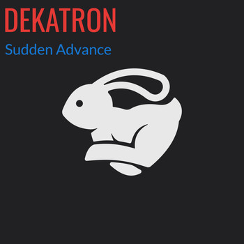 Dekatron - Sudden Advance
