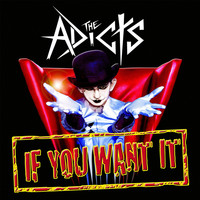 The Adicts - If You Want It