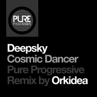 Deepsky - Cosmic Dancer (Orkidea Pure Progressive Remix)