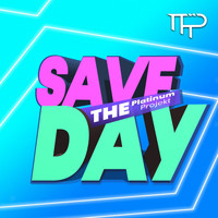 The Platinum Projekt - Save the Day