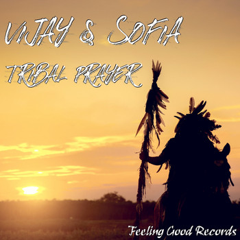 Vijay & Sofia Zlatko - Tribal Prayer (Radio Edit)