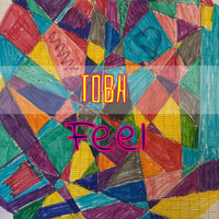 Toba - Feel (Bonus Track Version [Explicit])