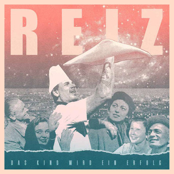 Reiz - Das Kind wird ein Erfolg