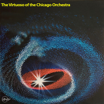 Chicago Symphony Orchestra - The Virtuoso Sound of the Chicago Symphony Orchestra
