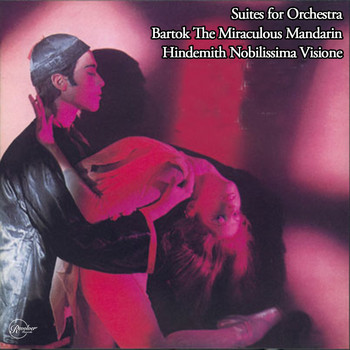 Chicago Symphony Orchestra - Suites for Orchestra Bartok The Miraculous Mandarin/Hindemith Nobilissima Visione