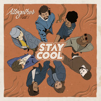 Stay Cool - Altogether, Part One (Explicit)