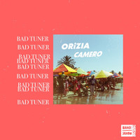 Bad Tuner - Orizia/Camero