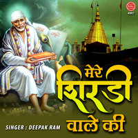 Deepak Ram - Mere Shirdiwale Ki