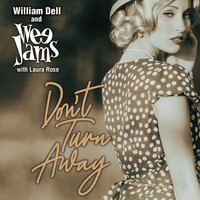 William Dell and Wee Jams - Don't Turn Away
