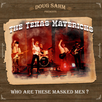 Doug Sahm - Who Are These Masked Men