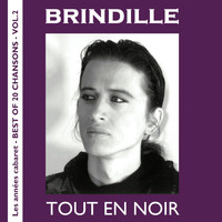 Brindille - Tout en noir (Les années cabaret / Best of 20 Chansons, Vol. 2 [Explicit])