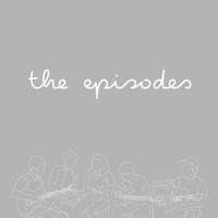 The Episodes - Hear Me