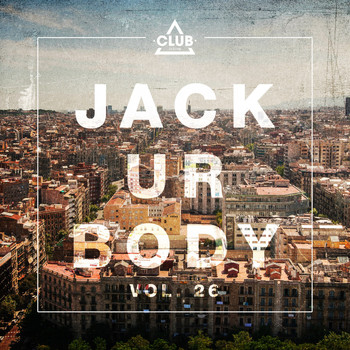 Various Artists - Jack Ur Body, Vol. 26